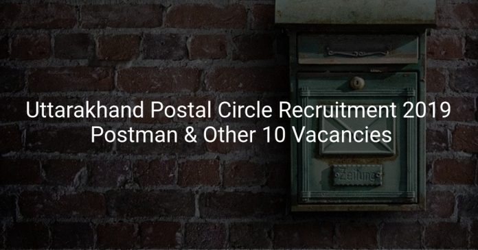 Uttarakhand Postal Circle Recruitment 2019