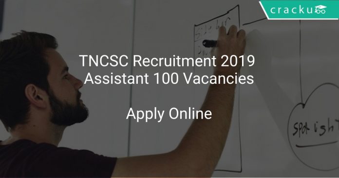 TNCSC Recruitment 2019 Assistant 100 Vacancies