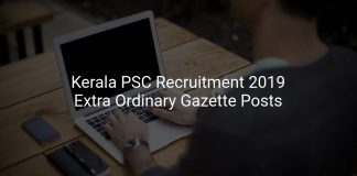 Kerala PSC Recruitment 2019 Extra Ordinary Gazette Posts 31 Vacancies