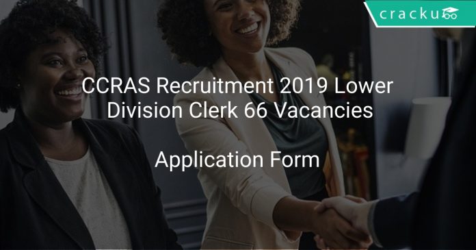 CCRAS Recruitment 2019 Lower Division Clerk 66 Vacancies