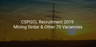 CSPGCL Recruitment 2019 Mining Sirdar & Other 70 Vacancies