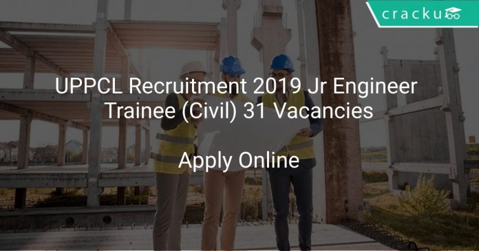UPPCL Recruitment 2019 Jr Engineer Trainee (Civil) 31 Vacancies
