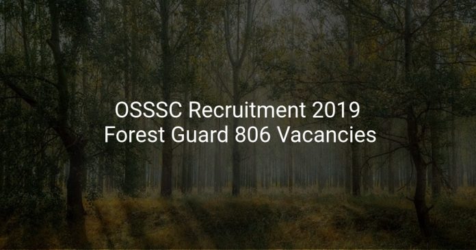 OSSSC Recruitment 2019 Forest Guard 806 Vacancies
