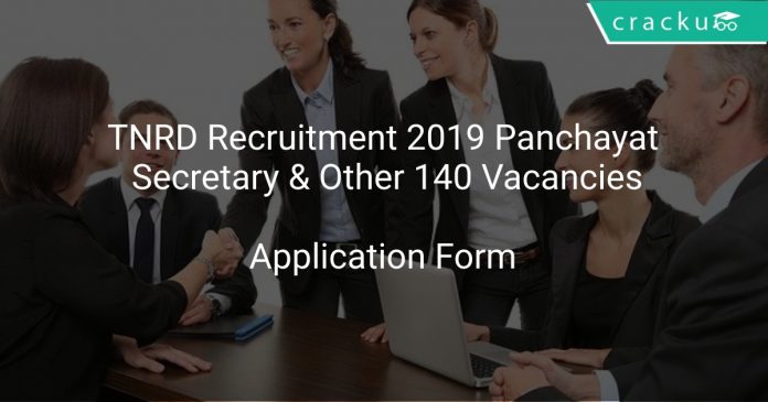 TNRD Recruitment 2019 Panchayat Secretary & Other 140 Vacancies