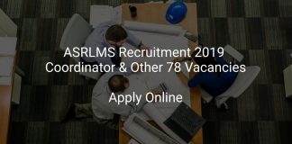 ASRLMS Recruitment 2019 Coordinator & Other 78 Vacancies
