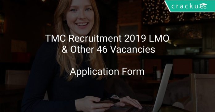 TMC Recruitment 2019 LMO & Other 46 Vacancies
