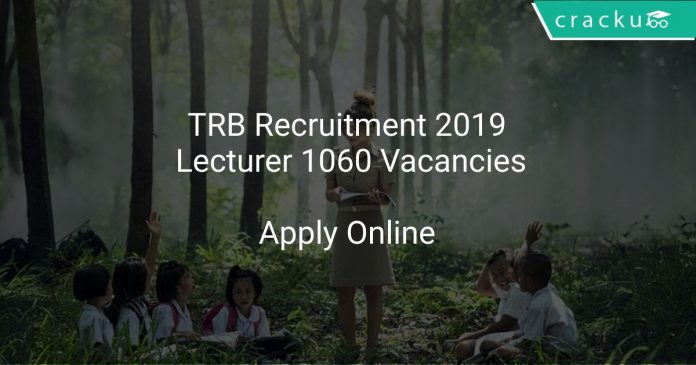 TRB Recruitment 2019 Lecturer 1060 Vacancies