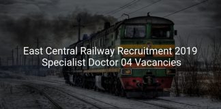 East Central Railway Recruitment 2019 Specialist Doctor 04 Vacancies