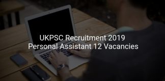 UKPSC Recruitment 2019 Personal Assistant 12 Vacancies