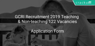 GCRI Recruitment 2019 Teaching & Non-teaching 122 Vacancies