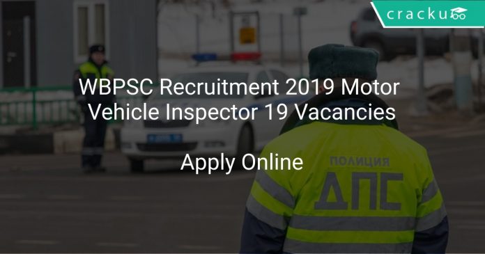 WBPSC Recruitment 2019 Motor Vehicle Inspector 19 Vacancies