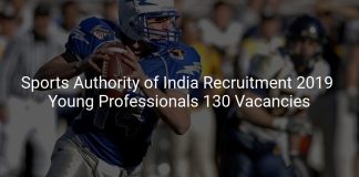 Sports Authority of India Recruitment 2019 Young Professionals 130 Vacancies