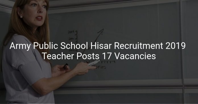 Army Public School Hisar Recruitment 2019