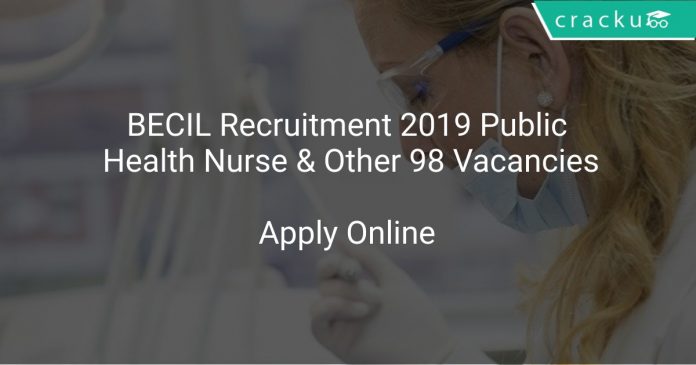 BECIL Recruitment 2019 Public Health Nurse & Other 98 Vacancies