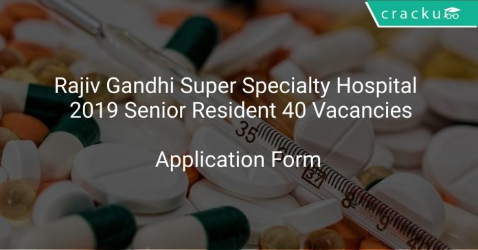 RGSSH Recruitment 2019 Senior Resident 40 Vacancies