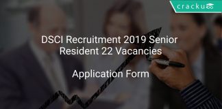 DSCI Recruitment 2019 Senior Resident 22 Vacancies