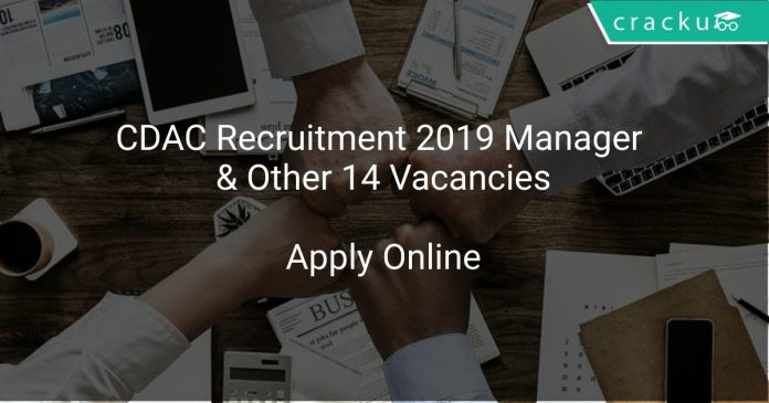 CDAC Recruitment 2019 Manager & Other 14 Vacancies