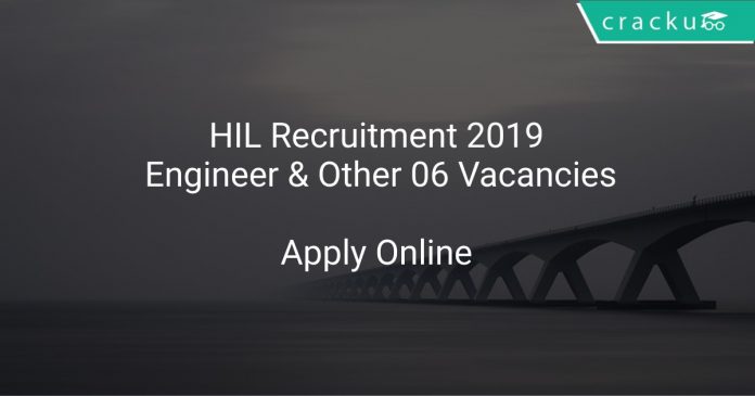 HIL Recruitment 2019 Engineer & Other 06 Vacancies