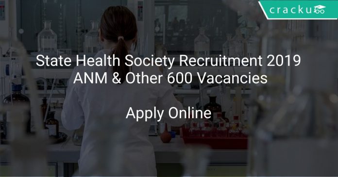 State Health Society Recruitment 2019 ANM & Other 600 Vacancies
