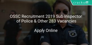 OSSC Recruitment 2019 Sub Inspector of Police & Other 283 Vacancies