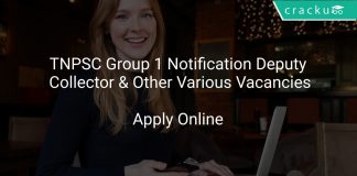 TNPSC Group 1 Notification Deputy Collector & Other Various Vacancies