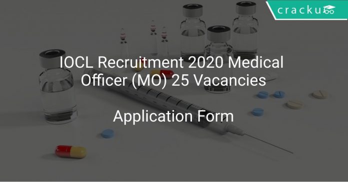 IOCL Recruitment 2019 Medical Officer (MO) 25 Vacancies