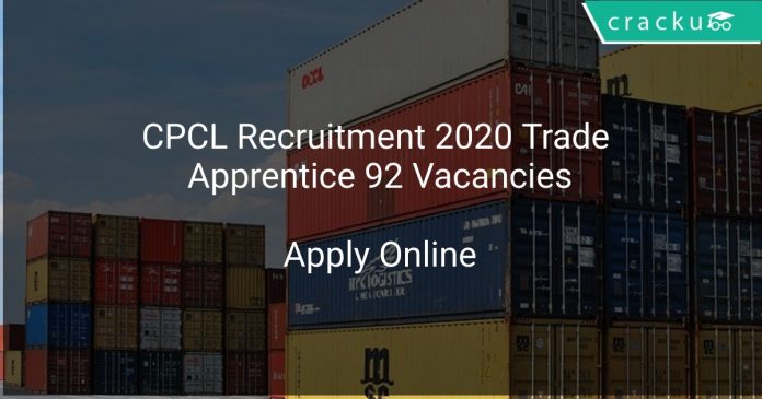 CPCL Recruitment 2020 Trade Apprentice 92 Vacancies