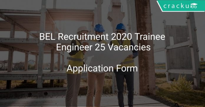 BEL Recruitment 2020 Trainee Engineer 25 Vacancies