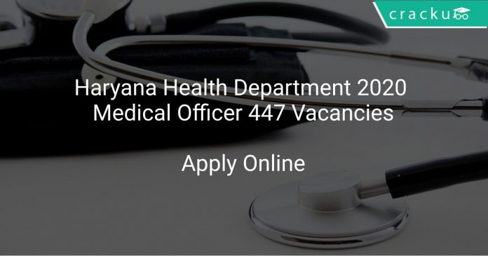 Haryana Health Department 2020 Medical Officer 447 Vacancies