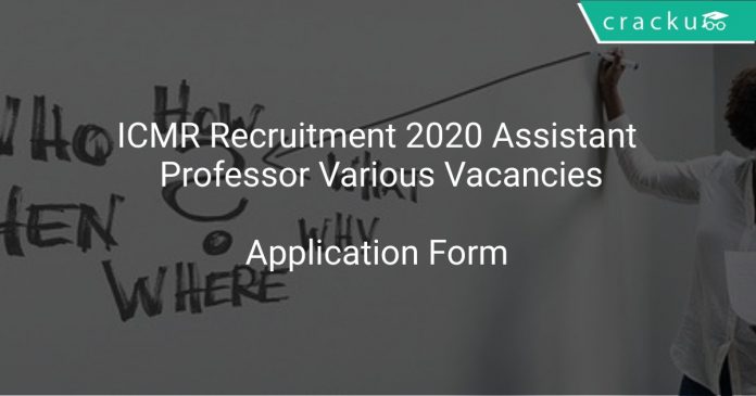 ICMR Recruitment 2020 Assistant Professor Various Vacancies