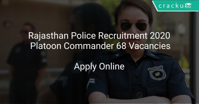 Rajasthan Police Recruitment 2020 Platoon Commander 68 Vacancies
