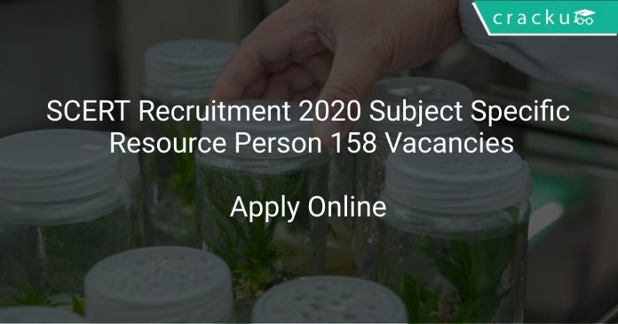 SCERT Recruitment 2020 Subject Specific Resource Person 158 Vacancies