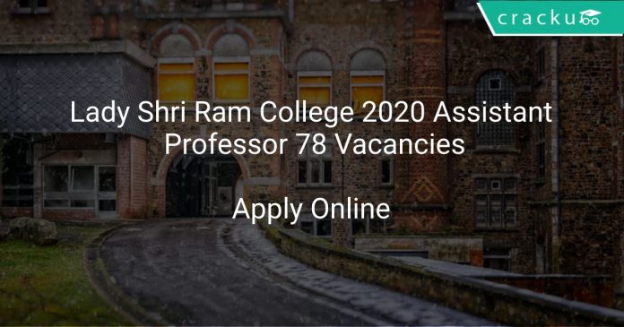 Lady Shri Ram College Recruitment 2020 Assistant Professor 78 Vacancies