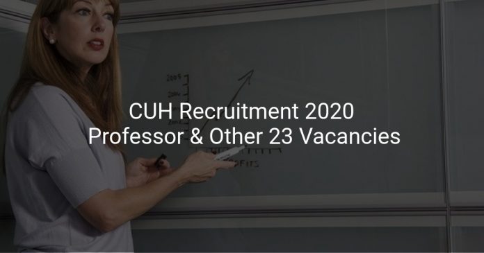 CUH Recruitment 2020