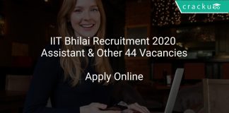 IIT Bhilai Recruitment 2020 Assistant & Other 44 Vacancies