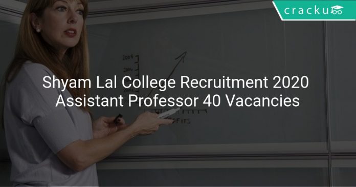 Shyam Lal College Recruitment 2020