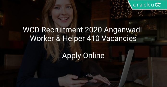 WCD Recruitment 2020 Anganwadi Worker & Helper 410 Vacancies