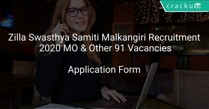 Zilla Swasthya Samiti Malkangiri Recruitment 2020 MO & Other 91 Vacancies