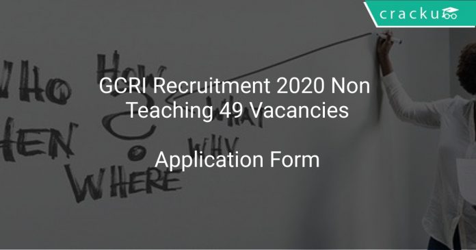GCRI Recruitment 2020