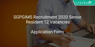 SGPGIMS Recruitment 2020 Senior Resident 12 Vacancies
