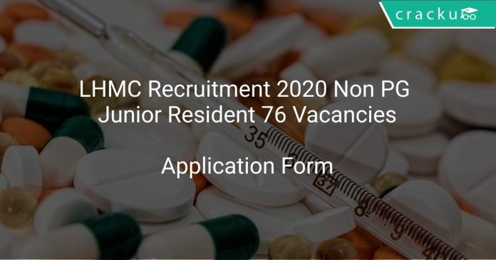 LHMC Recruitment 2020 Non PG Junior Resident 76 Vacancies