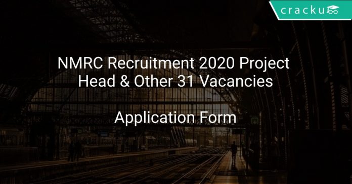 NMRC Recruitment 2020 Project Head & Other 31 Vacancies