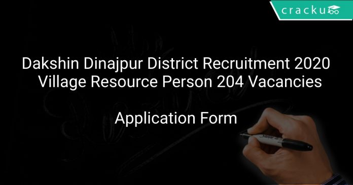 Dakshin Dinajpur District Recruitment 2020 Village Resource Person 204 Vacancies