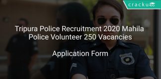 Tripura Police Recruitment 2020 Mahila Police Volunteer 250 Vacancies