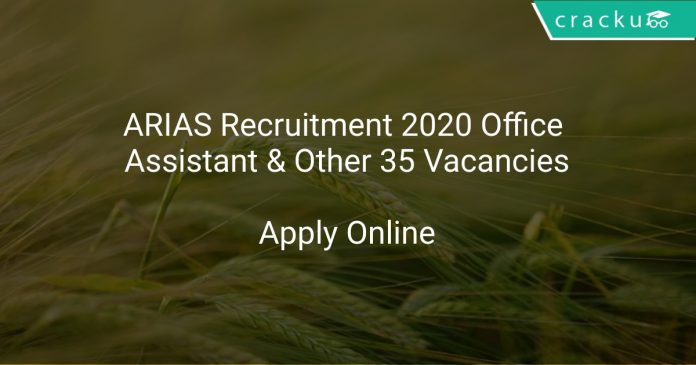 ARIAS Recruitment 2020 Office Assistant & Other 35 Vacancies