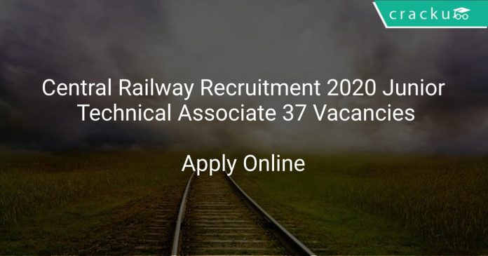 Central Railway Recruitment 2020 Junior Technical Associate 37 Vacancies