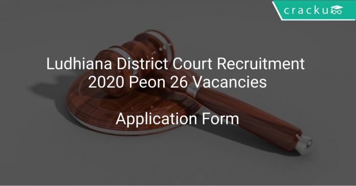 Ludhiana District Court Recruitment 2020 Peon 26 Vacancies