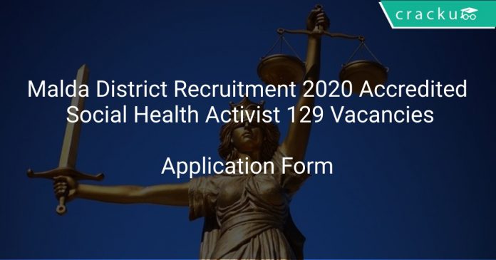 Malda District Recruitment 2020 Accredited Social Health Activist 129 Vacancies