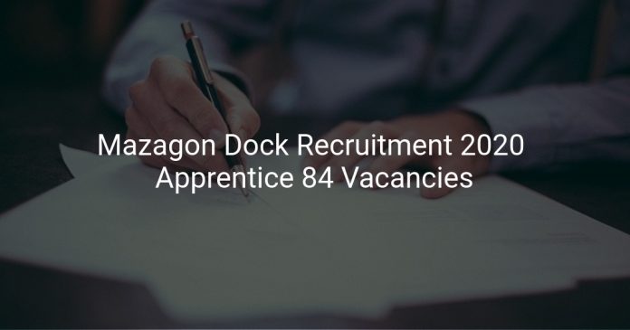 Mazagon Dock Recruitment 2020