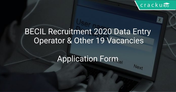BECIL Recruitment 2020 Data Entry Operator & Other 19 Vacancies
